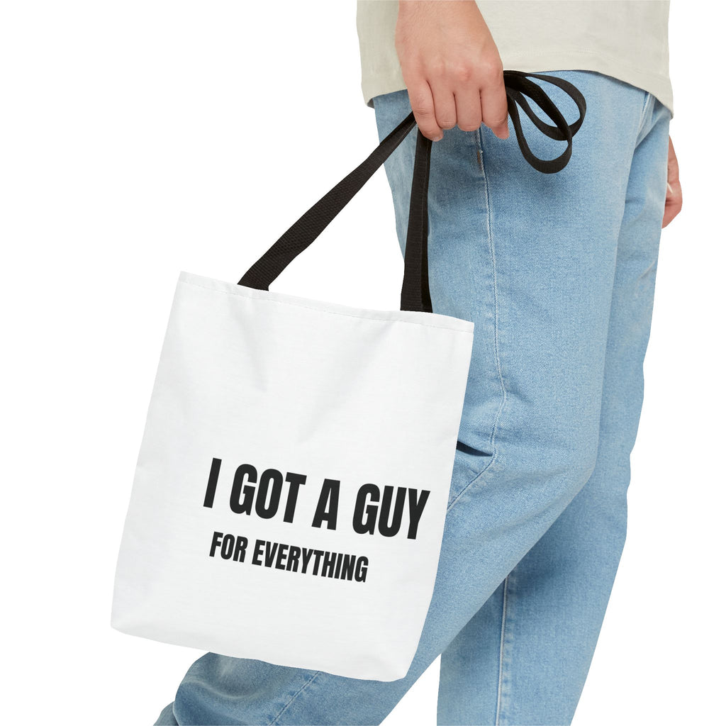 I Got A Guy Tote Bag