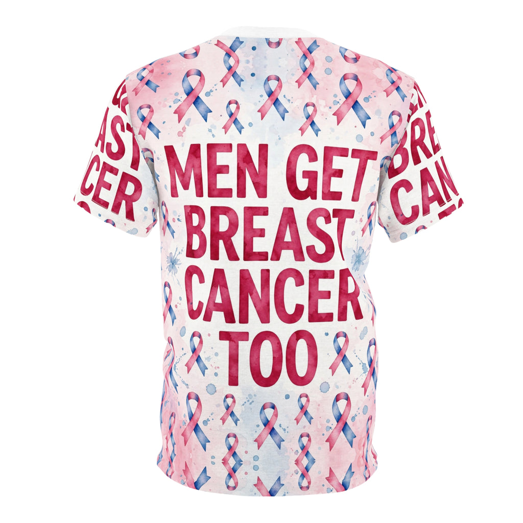Men Get Breast Cancer Too All-Over Tee