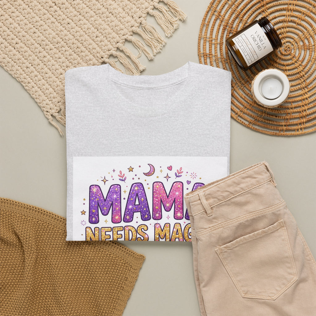 Mama Needs Magic Tee