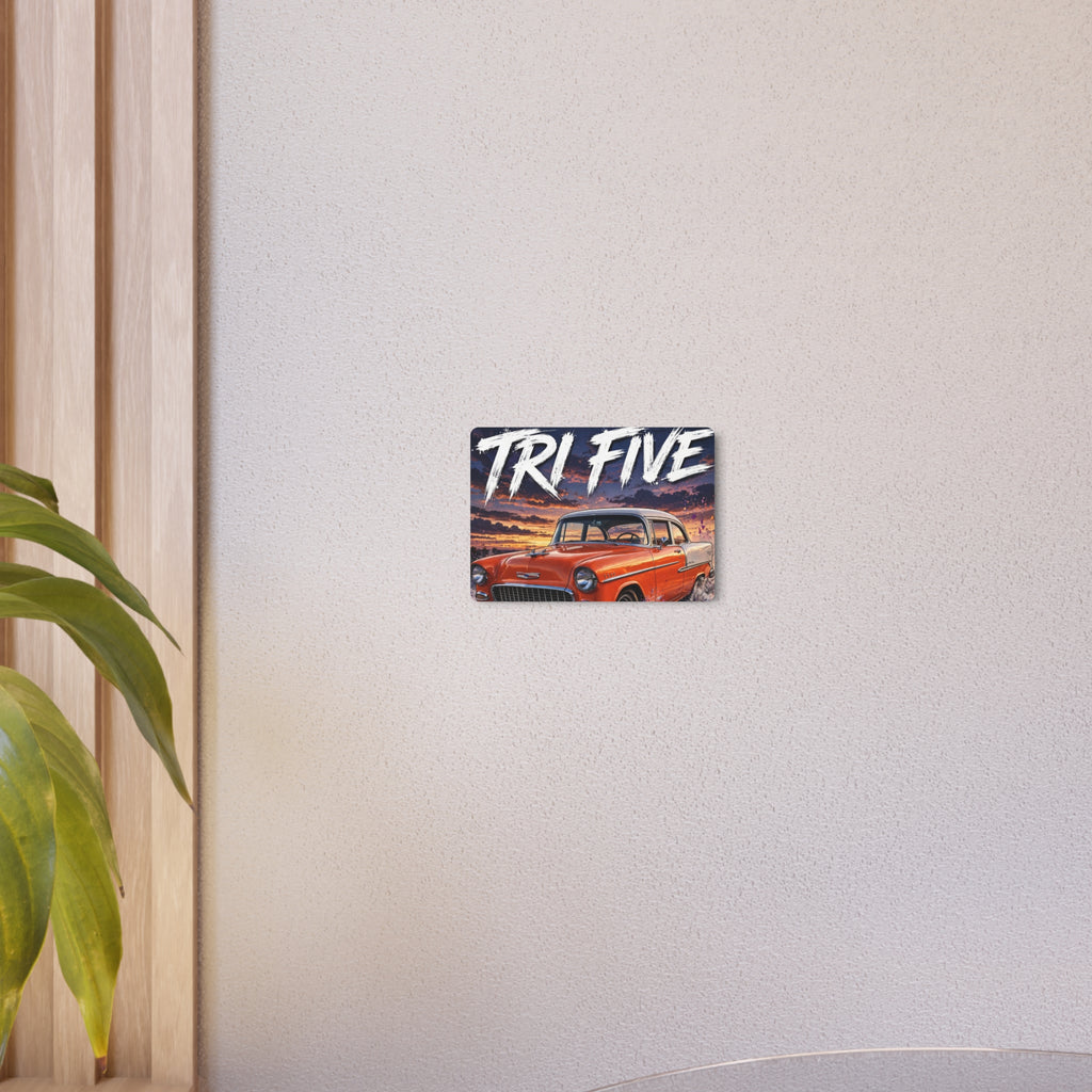 TRI FIVE Metal Sign