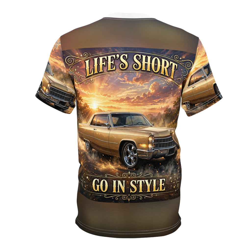 Lifes Short Go In Style All-Over Tee