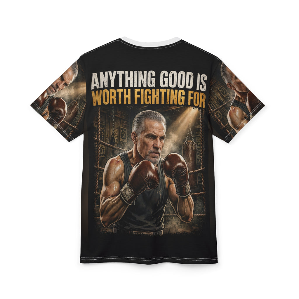 Anything Good Is Worth Fighting For All-Over Tee