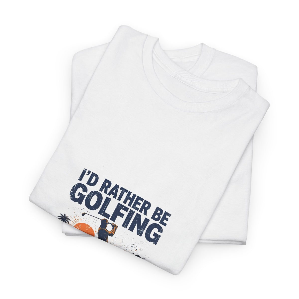 Rather Be Golfing Tee