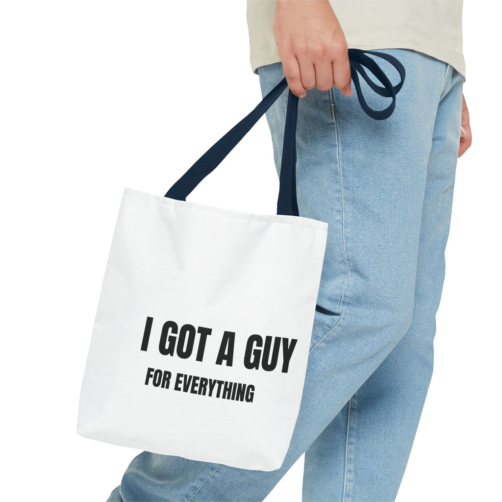 I Got A Guy Tote Bag