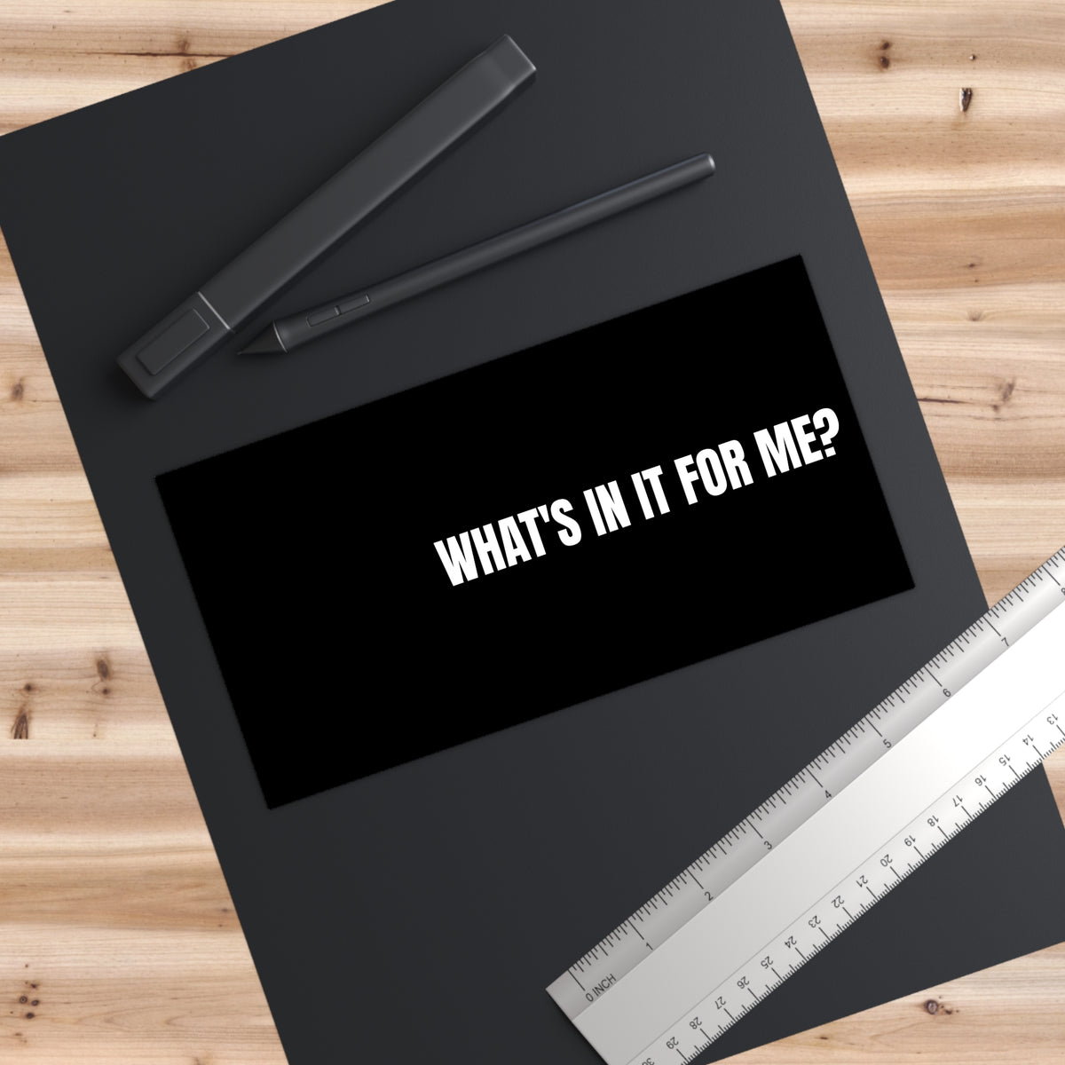 What's In It For Me Bumper Sticker
