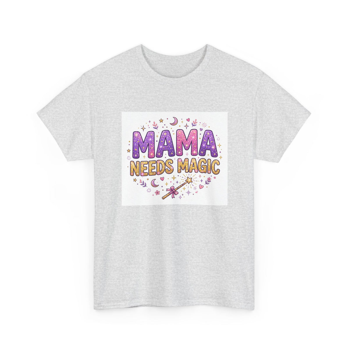 Mama Needs Magic Tee