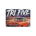 TRI FIVE Metal Sign