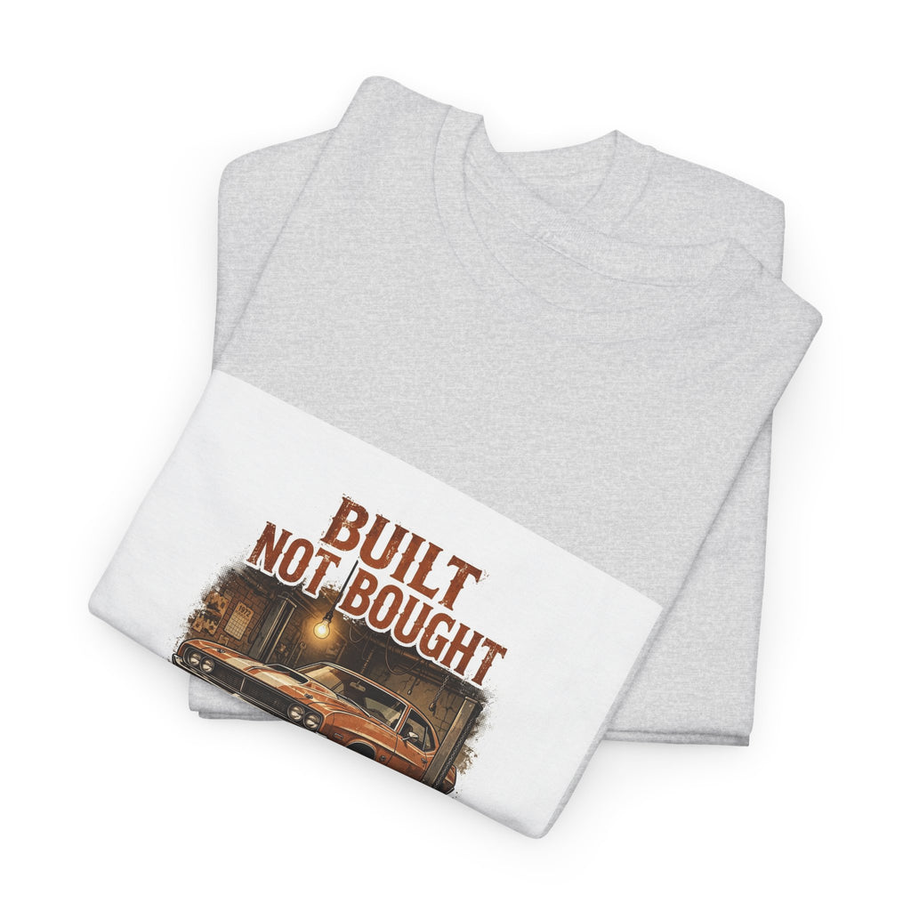 Built Not Bought Tee