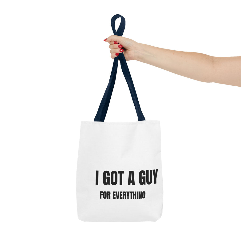 I Got A Guy Tote Bag