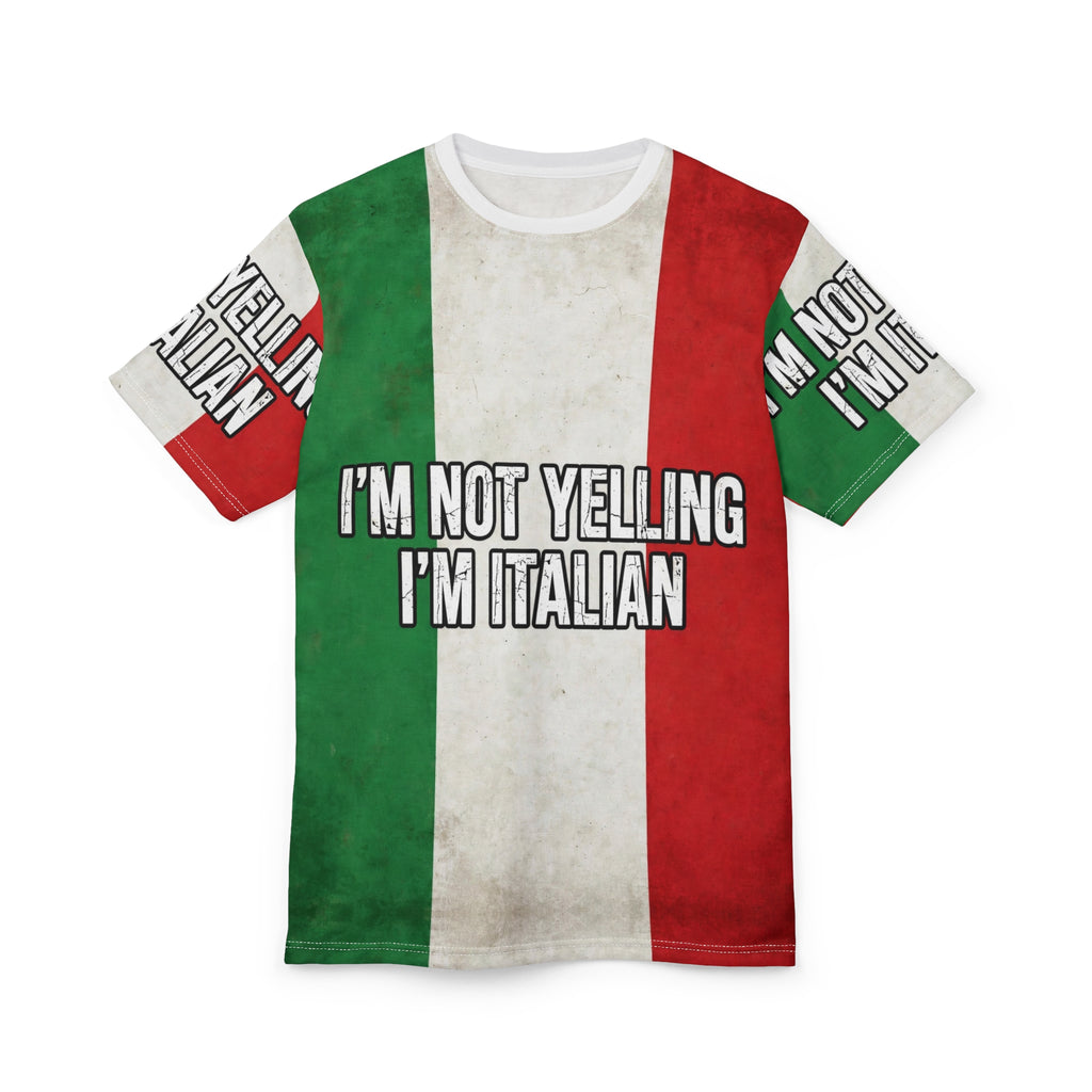 Im Not Yelling Im Italian All-Over Tee
