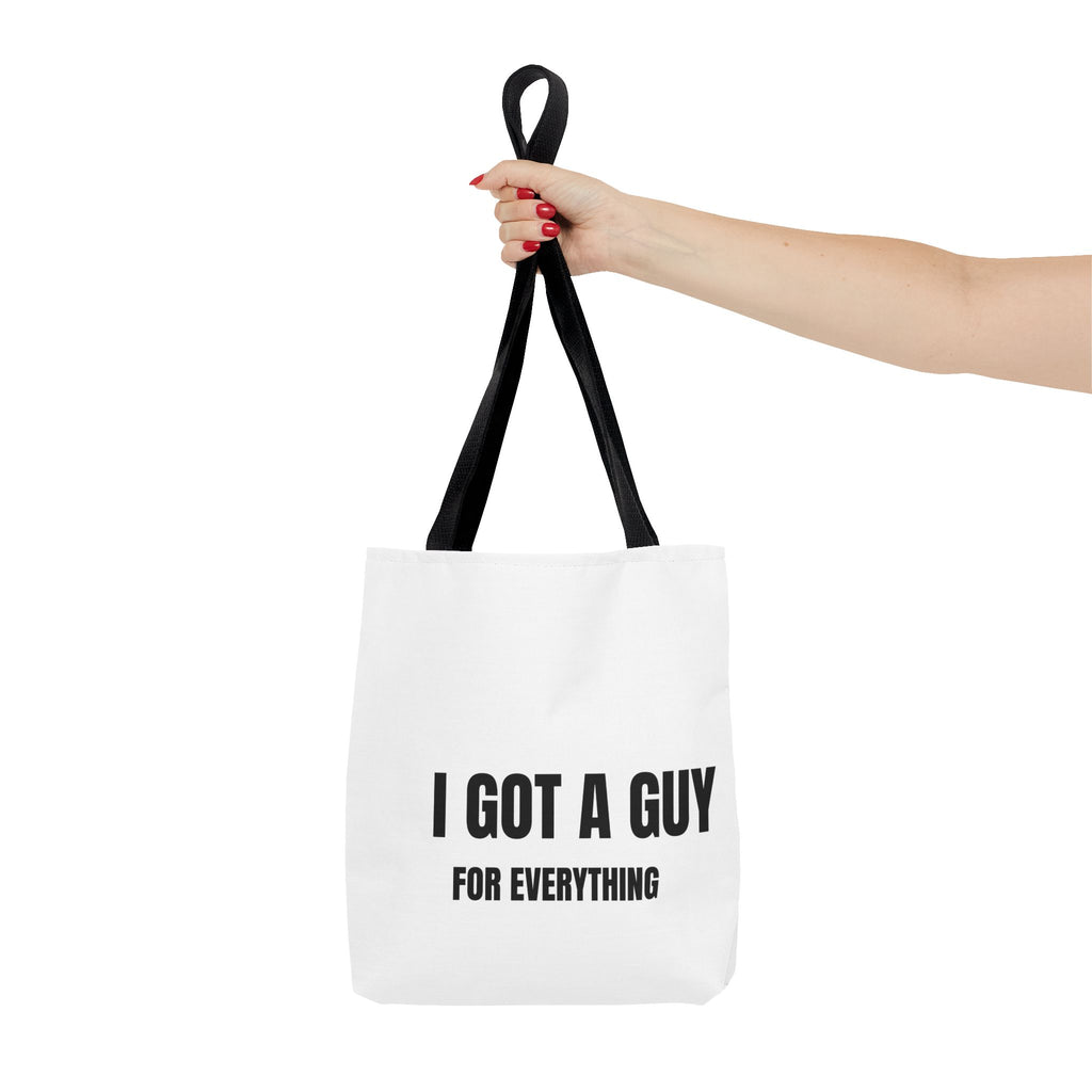 I Got A Guy Tote Bag