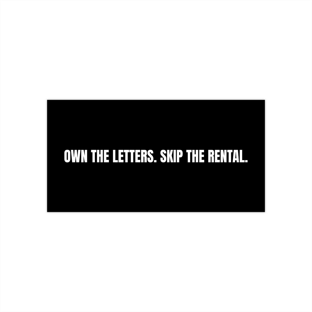 Own The Letters Bumper Sticker
