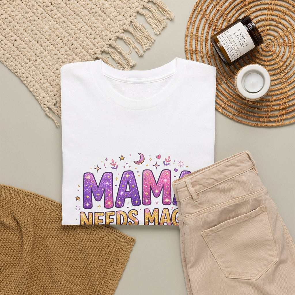 Mama Needs Magic Tee
