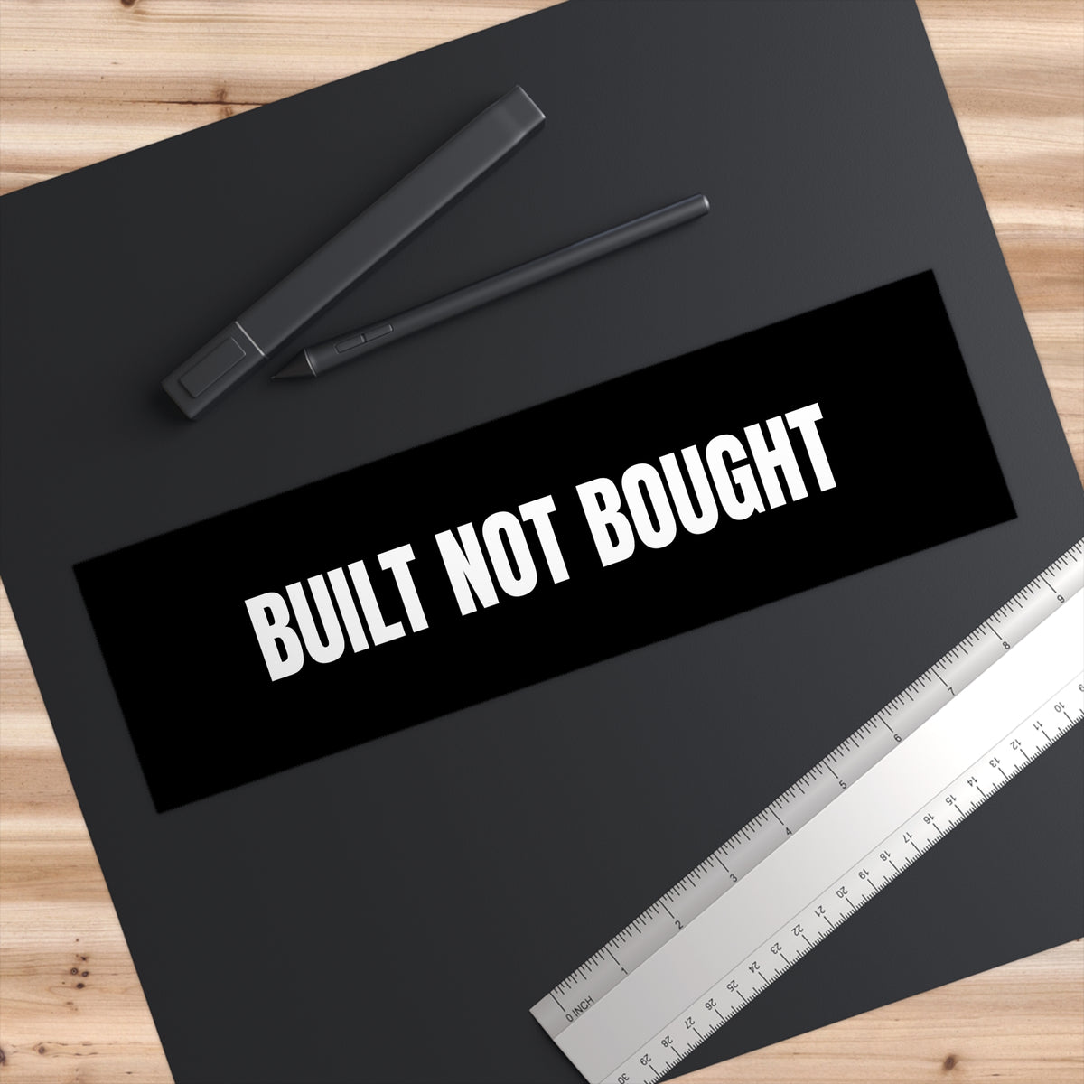 Built Not Bought Bumper Sticker