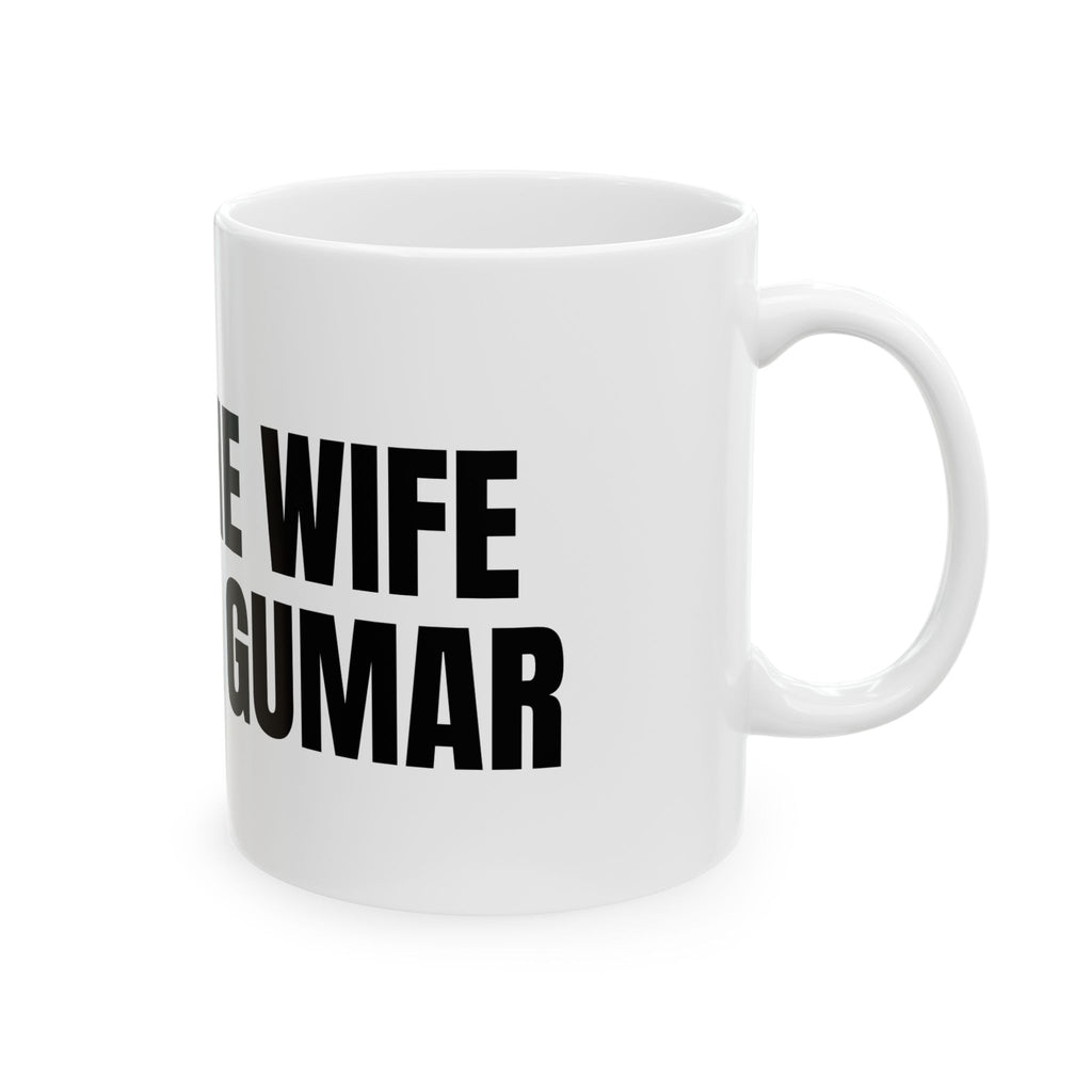 Leave The Wife Take The Gumar Mug