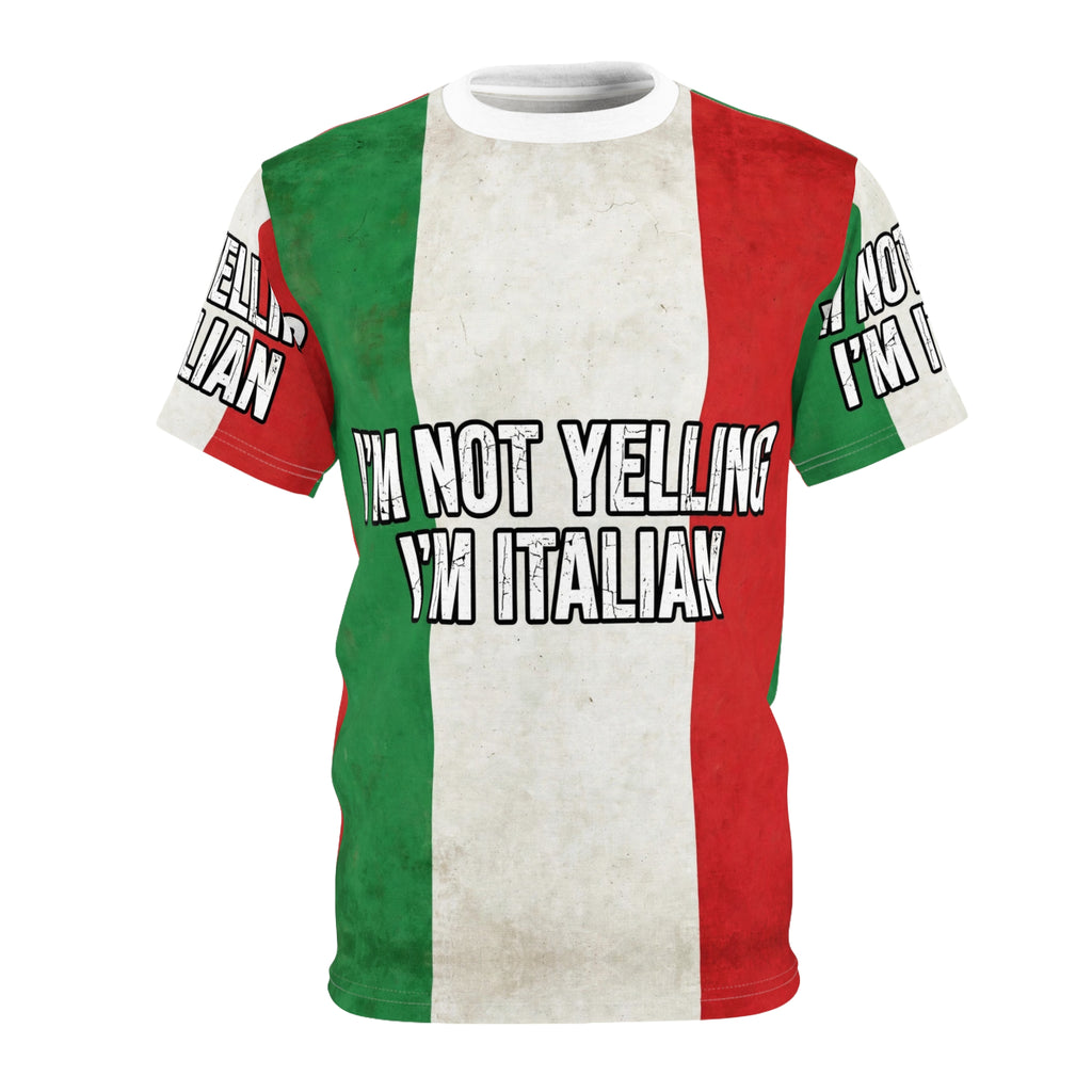 Im Not Yelling Im Italian All-Over Tee
