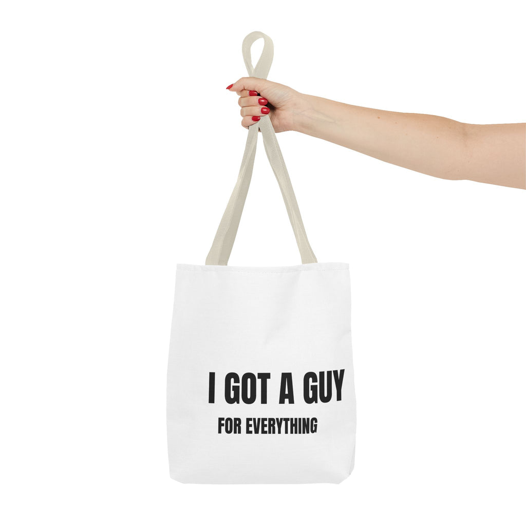 I Got A Guy Tote Bag