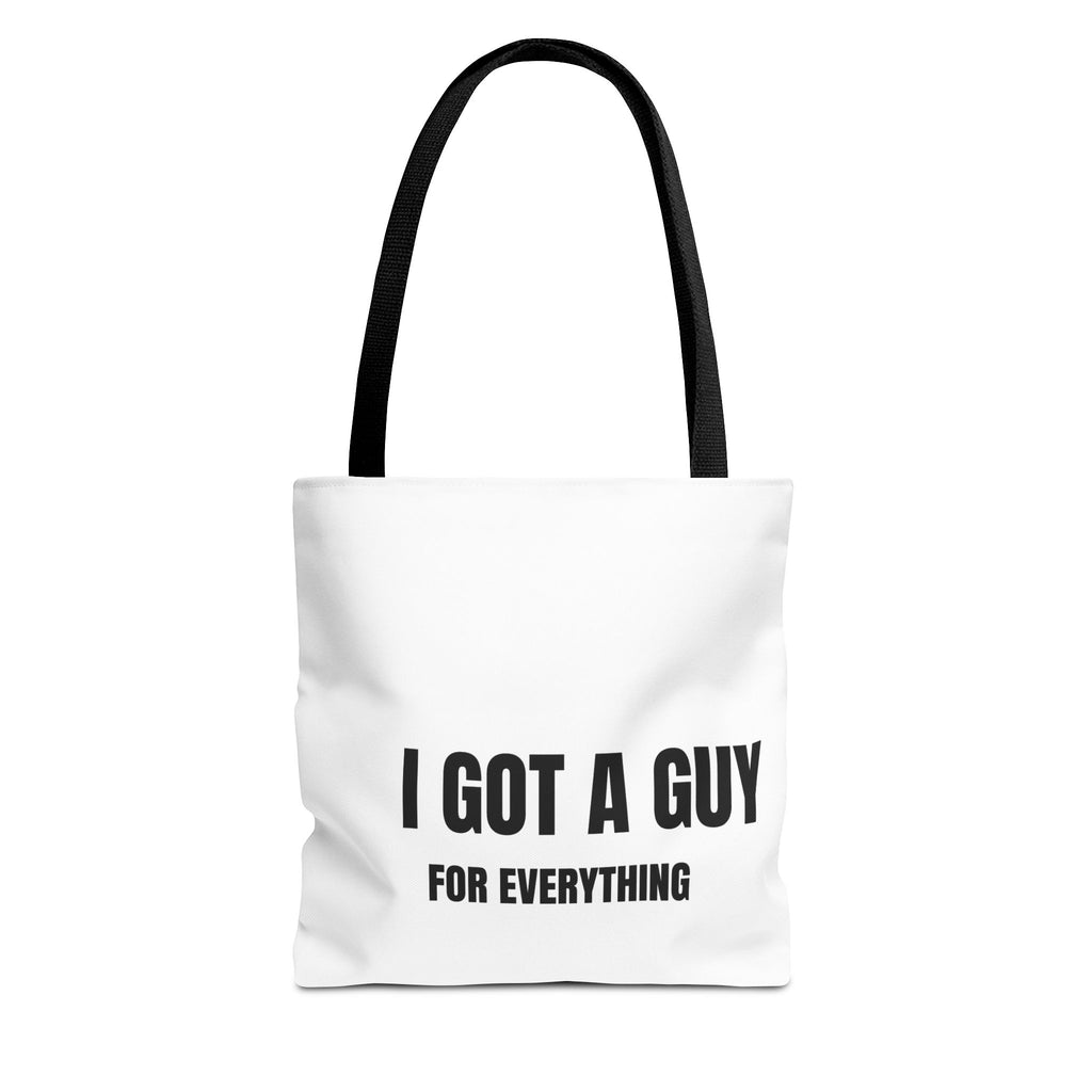 I Got A Guy Tote Bag