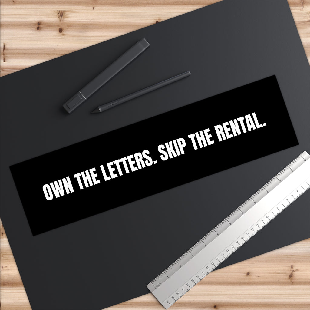 Own The Letters Bumper Sticker