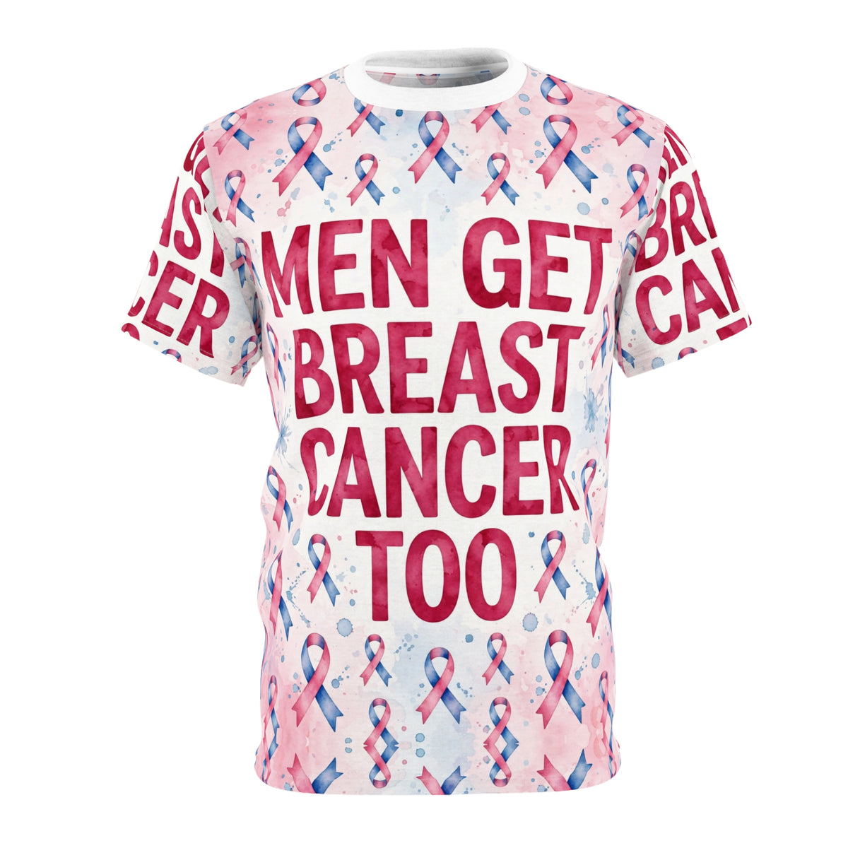 Men Get Breast Cancer Too All-Over Tee