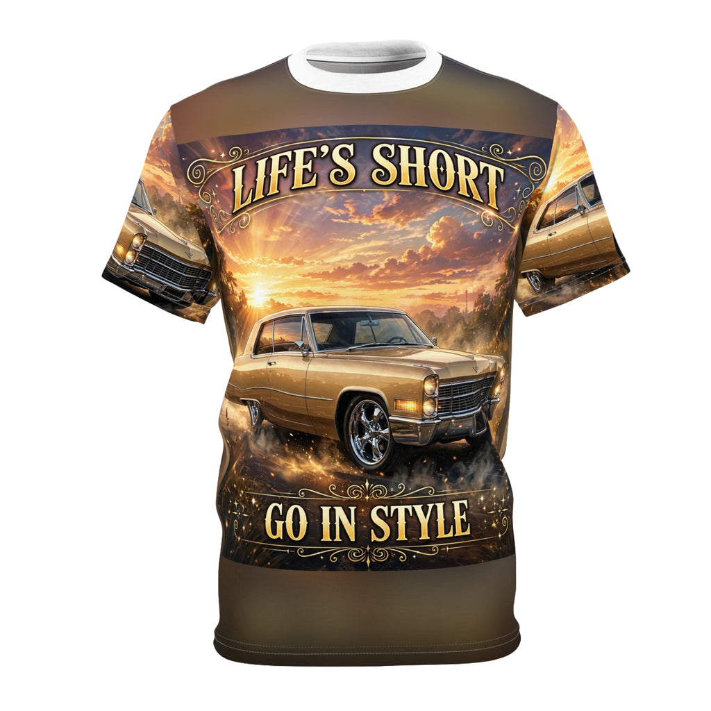 Lifes Short Go In Style All-Over Tee