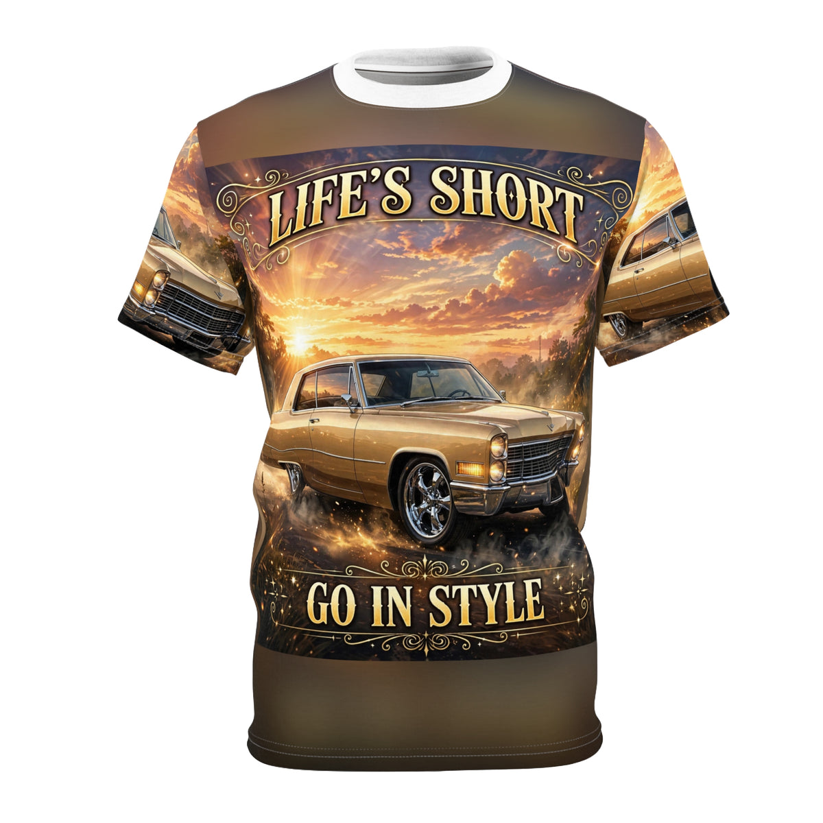 Lifes Short Go In Style All-Over Tee